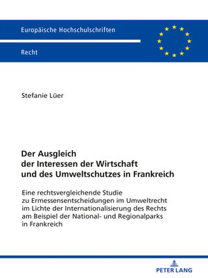 cover image of Der Ausgleich der Interessen der Wirtschaft und des Umweltschutzes in Frankreich